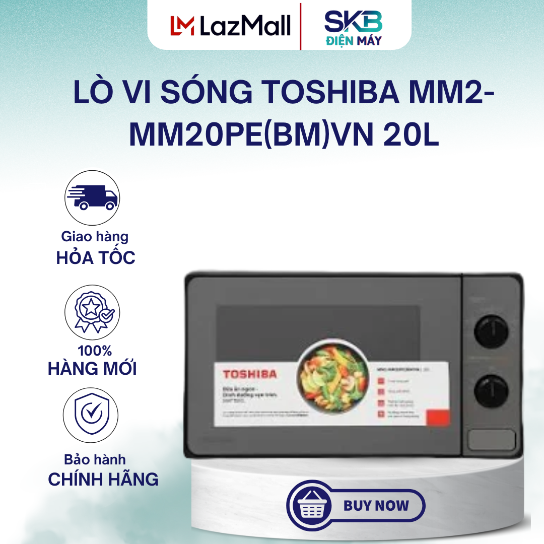 Lò vi sóng Toshiba MM2-MM20PE(BM)VN 20L - Công suất 800W - sx Thái Lan - Bảo Hành 12 Tháng