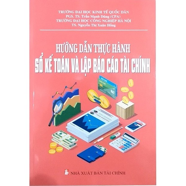 Sách hướng dẫn thực hành sổ kế toán và lập báo cáo tài chính - nxb tài chính