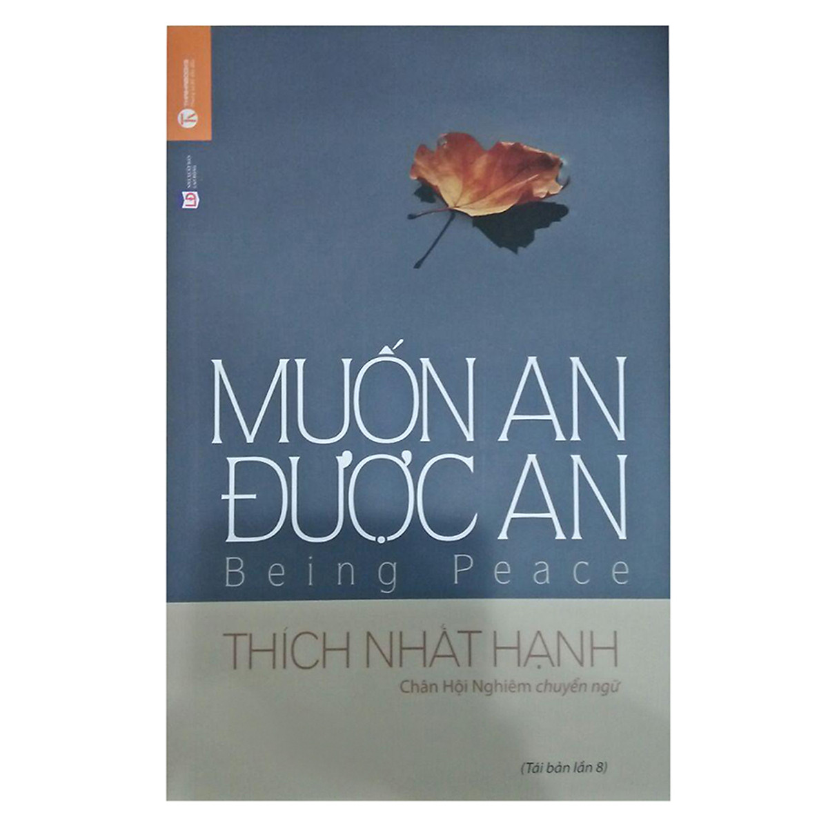 Muốn An Được An - Thích Nhất Hạnh