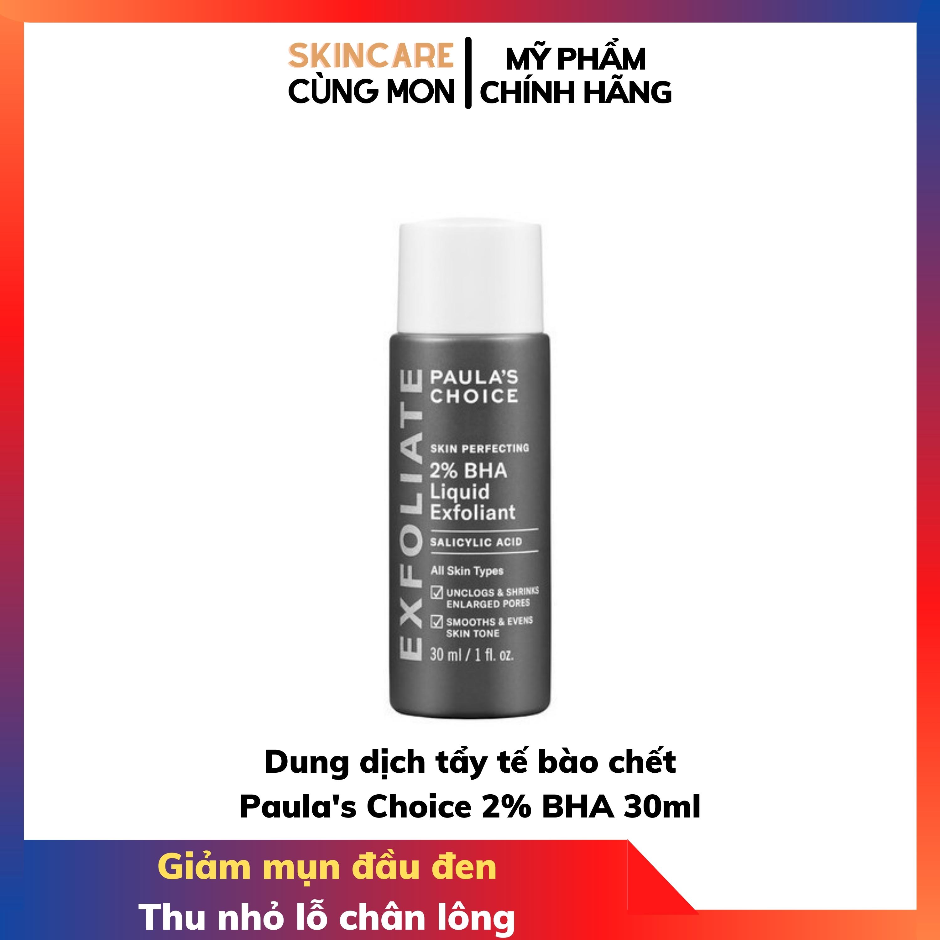 Dung dịch tẩy tế bào chết paula's choice 2% bha 30ml