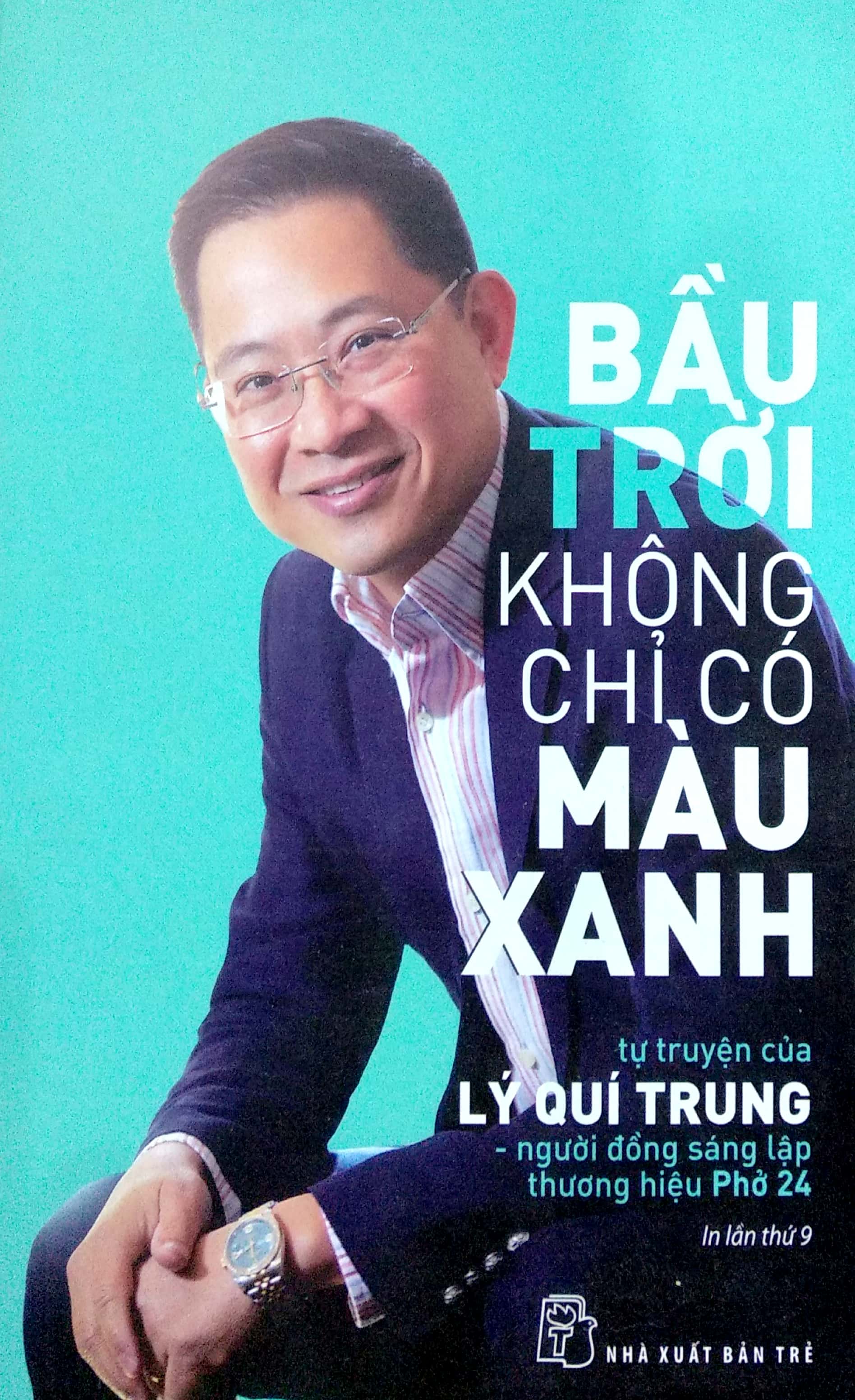 Sách fahasa - bầu trời không chỉ có màu xanh: tự truyện của lý quí trung - người đồng sáng lập thương hiệu phở 24