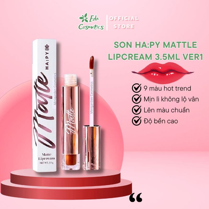Son lì chính hãng Ha:py siêu mịn siêu bán màu lâu trôi 3.5g, Son kem lì 24h, Son tint, Son môi, Son kem lì không trôi cao cấp Eda Cosmetics