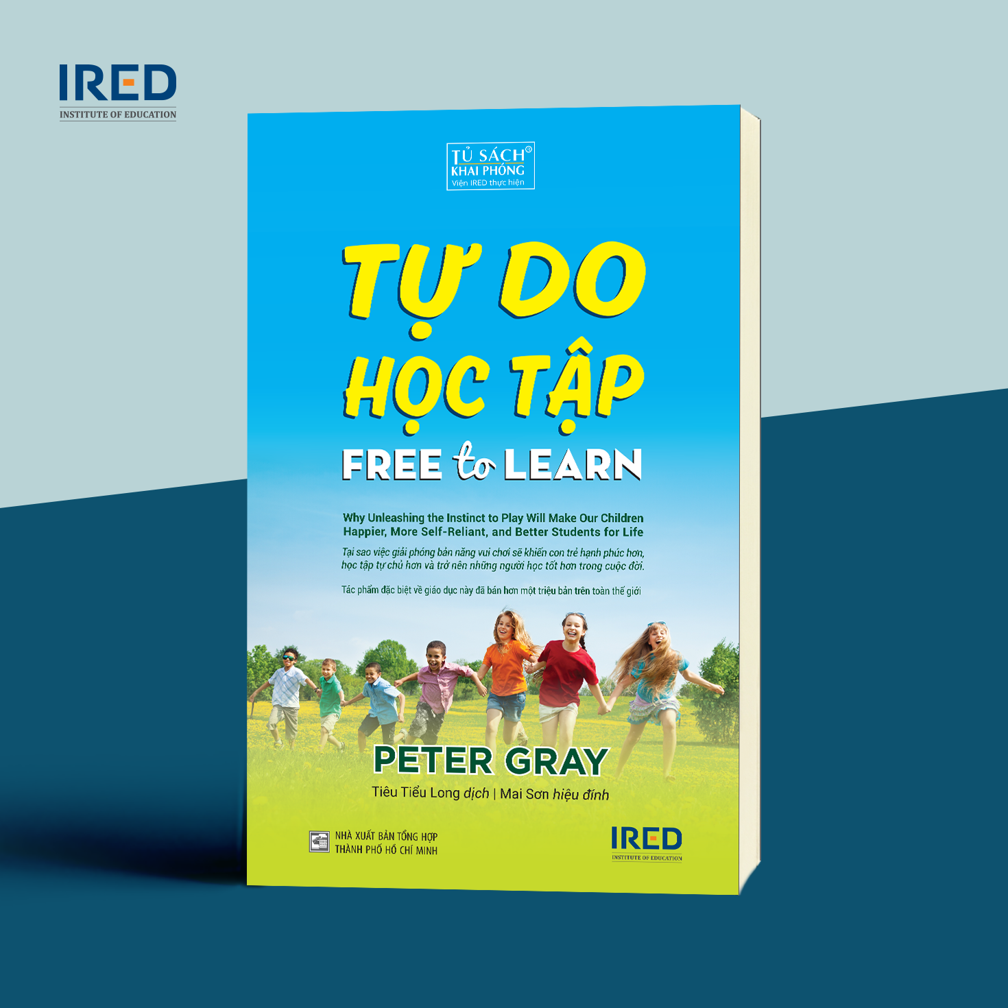 Tự do học tập - peter gray - ired books