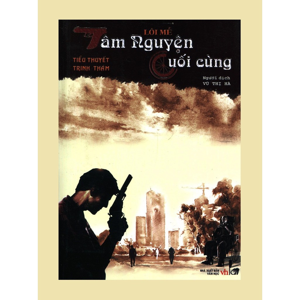 Nguyetlinhbook Sách - Tâm Nguyện Cuối Cùng - Lôi Mễ.