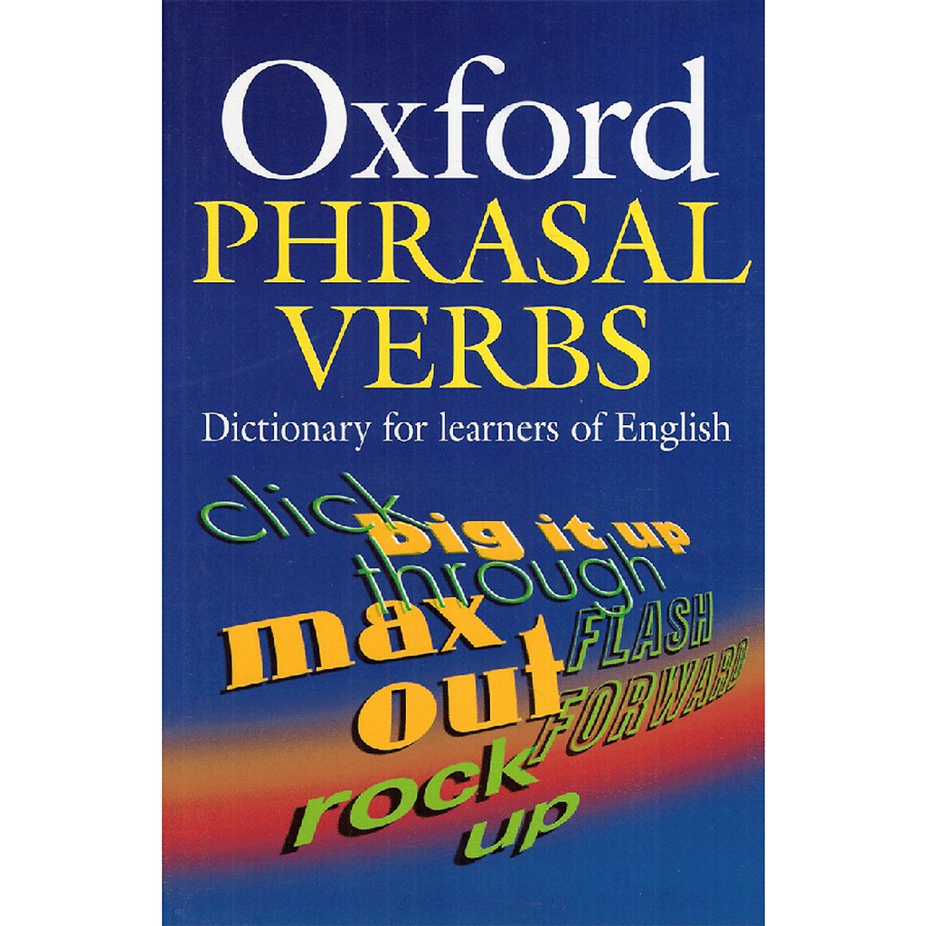 Từ Điển: Oxford Phrasal Verbs Dictionary ( Anh - Anh) | Lazada.Vn