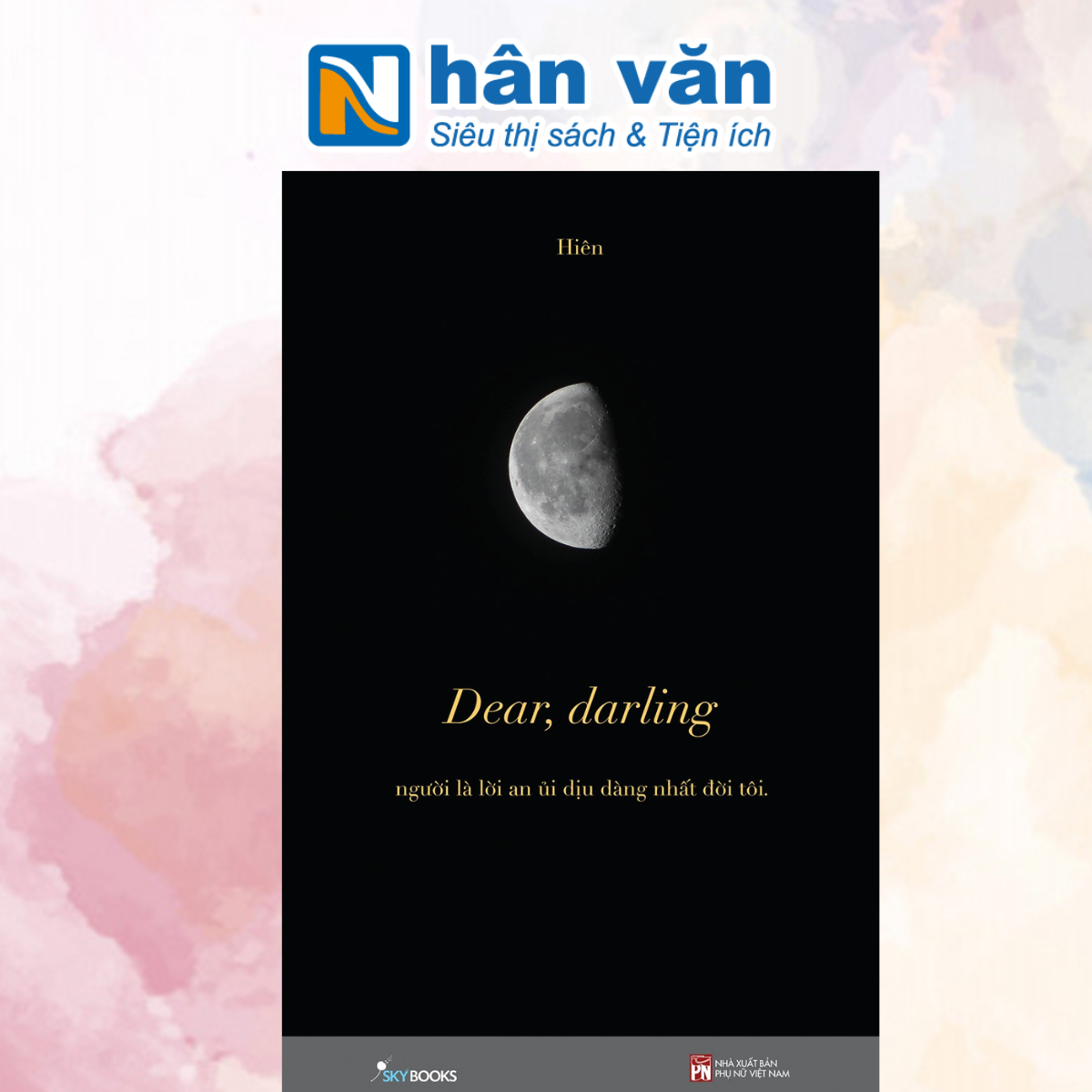 Dear, darling - người là lời an ủi dịu dàng nhất đời tôi