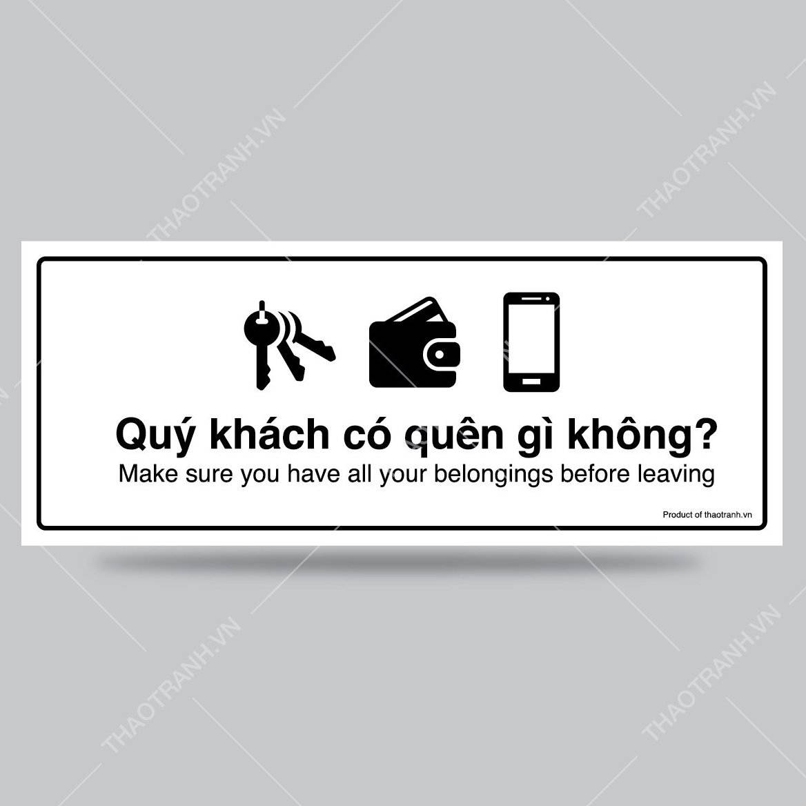 Biển báo Nhắc Nhở Quý Khách Có Quên Đồ Không- Decal dán tường dán kính - Tem decal cảnh báo - sticker trang trí