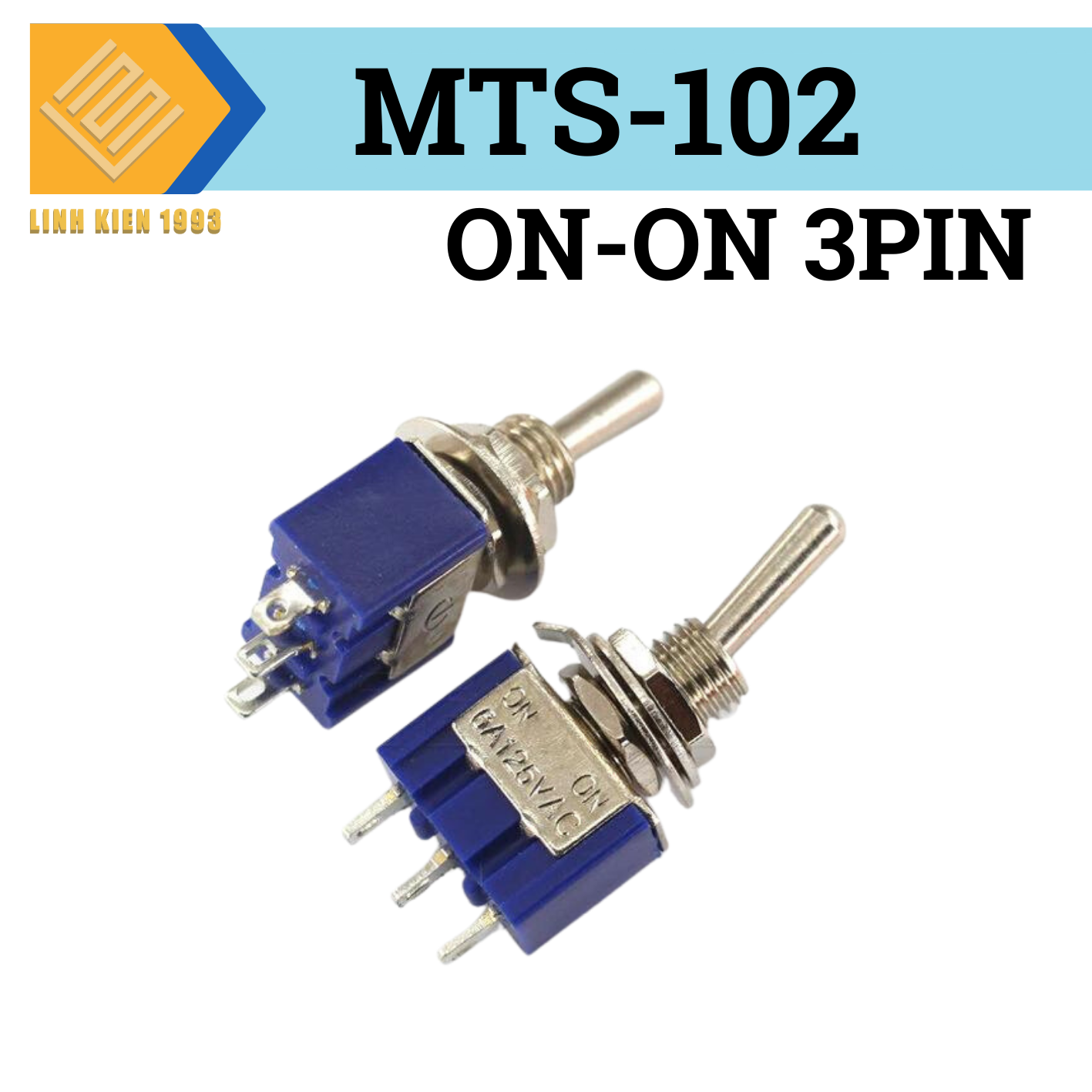 MTS-102 Công Tắc Toggle ON-ON Gạt Giữ 3 Chân Tiếp Điểm Giữ 6A 125VAC