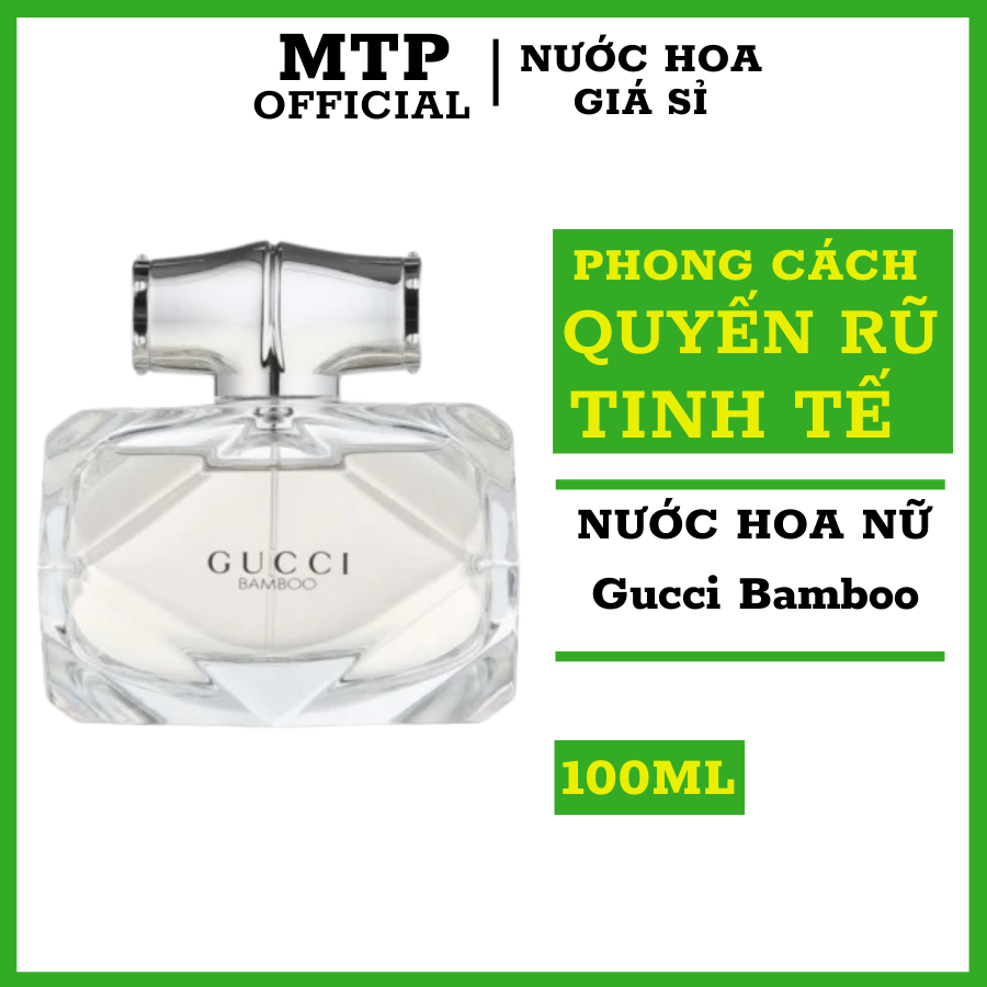 Nước Hoa Nữ Gucci Bamboo dung tích 100ml,hương thơm quyến rũ