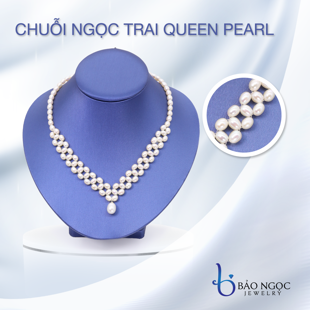 Vòng ngọc trai thời trang quý phái Queen Pearl Bảo Ngọc Jewelry