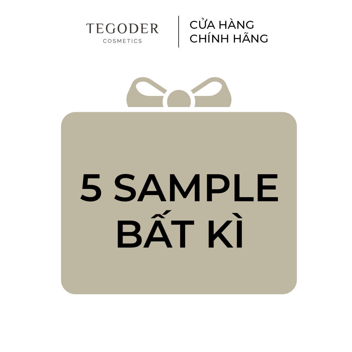 5 Sample bất kỳ - Tegoder cosmetics
