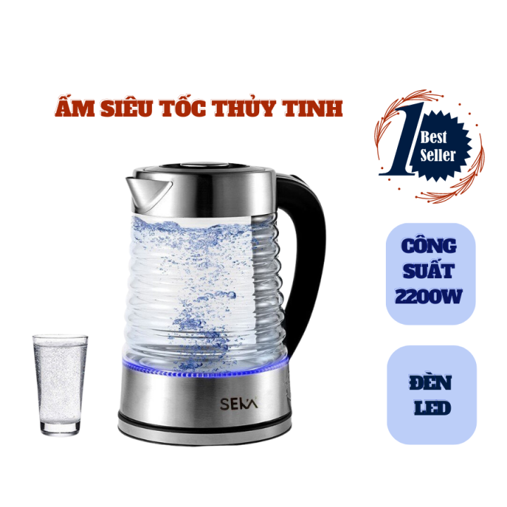Ấm đun nước siêu tốc bằng thủy tinh SEKA dung tích 2.2L đun siêu tốc tự ngắt khi sôi