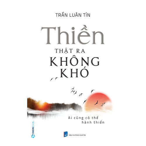 Thiền thật ra không khó - Tác giả: Trần Luân Tín
