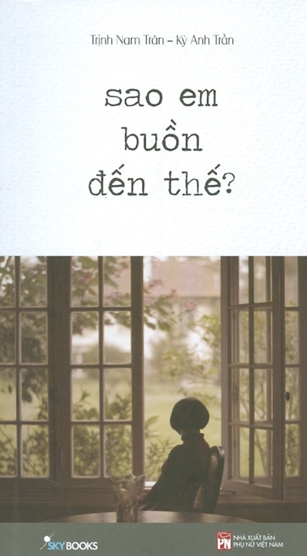 Sao Em Buồn Đến Thế