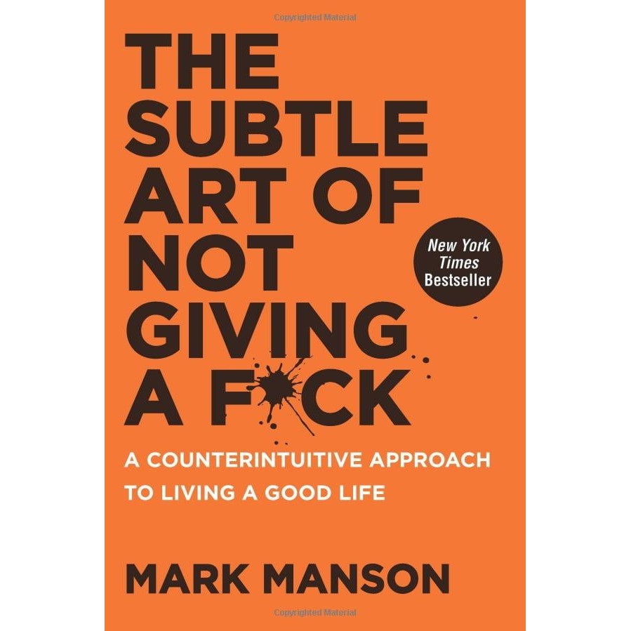 Sách ngoại văn: the subtle art of not giving a f*ck: a counterintuitive approach to living a good life