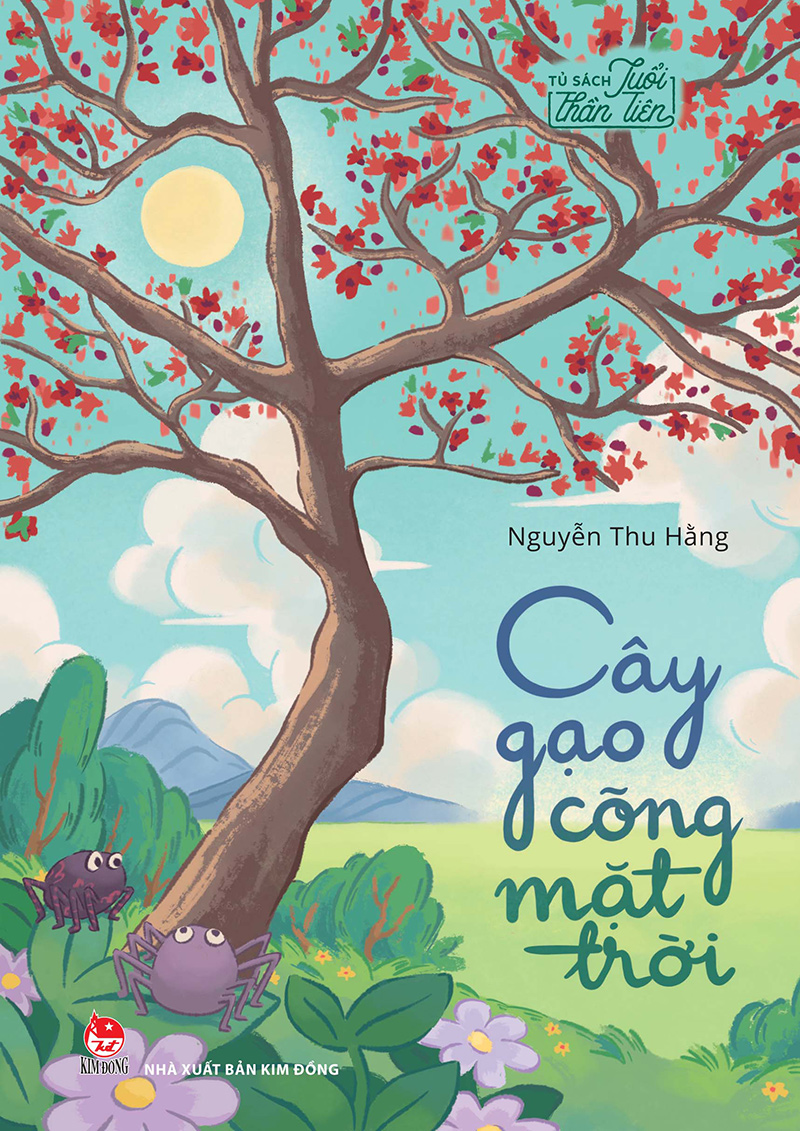 Kim Đồng - Tủ sách tuổi thần tiên - Cây gạo cõng mặt trời