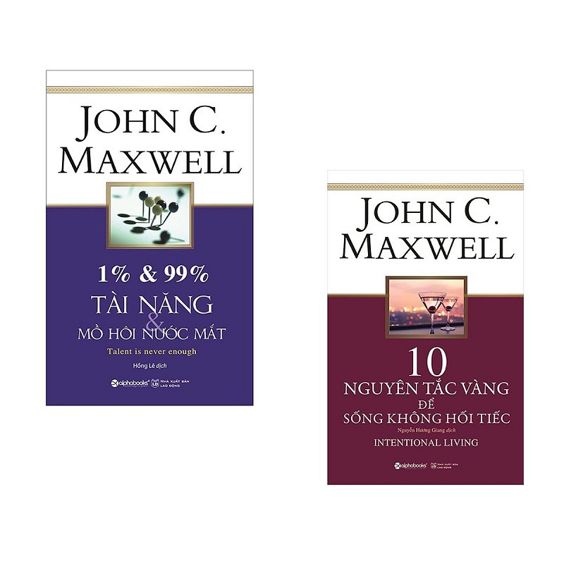 nguyetlinhbook Sách - Combo John C.Maxwell: 1% & 99% – Tài Năng & Mồ Hôi Nước Mắt + 10 Nguyên Tắc Vàng Để Sống Không Hối Tiếc.