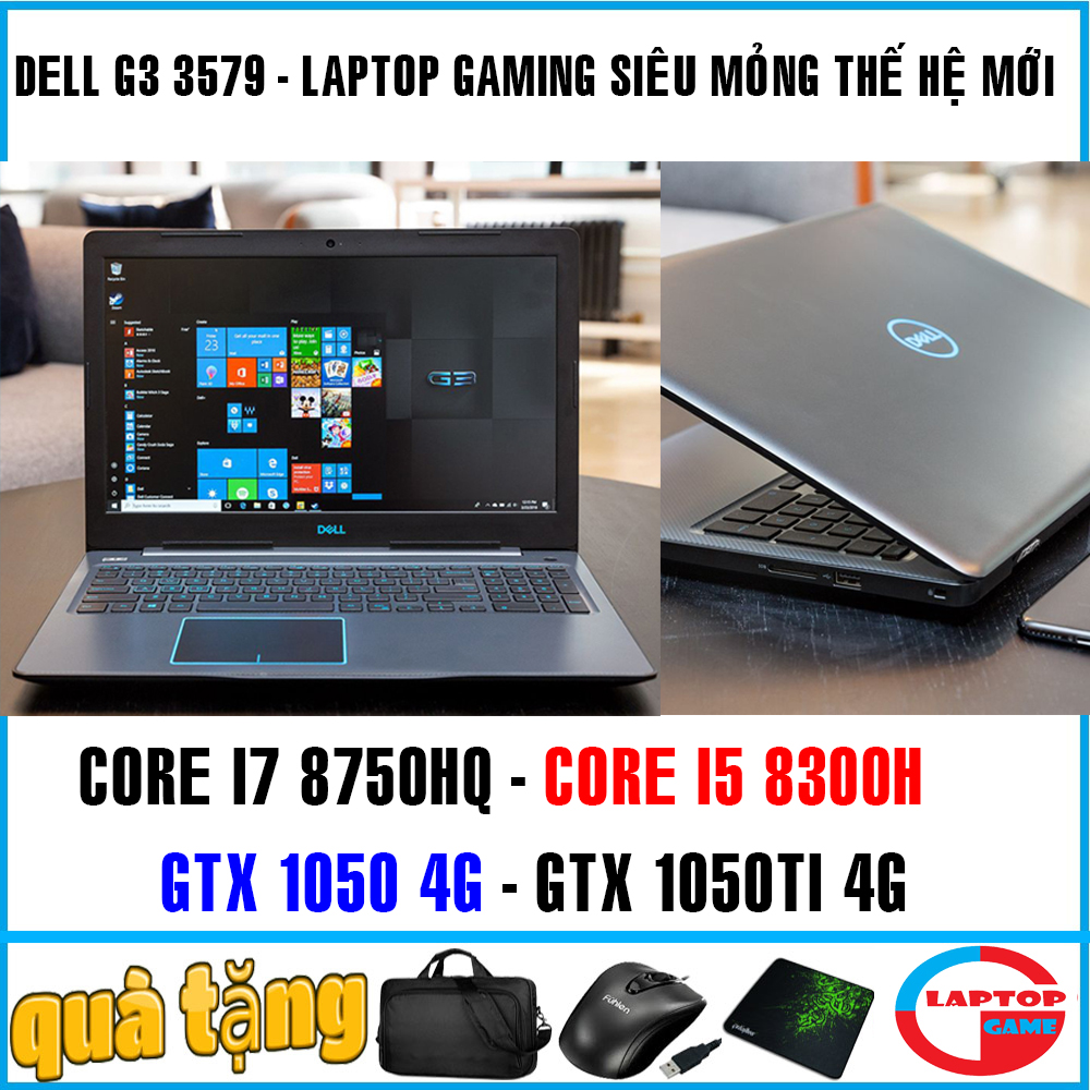 [Trả góp 0%]( GIẢM GIÁ) Laptop gaming mỏng nhẹ Dell G3 3579  CORE I7 8750HQ , CORE I5 8300H / RAM 8G,16G /SSD128+HDD500/ VGA GTX 1050 , GTX1050TI , GTX 1060