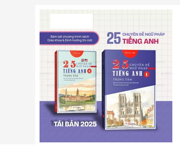 Sách 25 Chuyên Đề Ngữ Pháp Trọng Tâm mới nhất 2025, sách học tiếng anh, sách cô Trang Anh