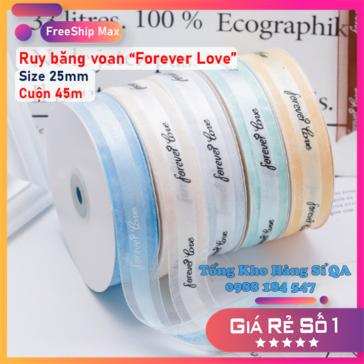(Sỉ cuộn 45 mét) Ruy băng voan in chữ ★Forever Love★ bản rộng 2.5cm (20 màu hot)