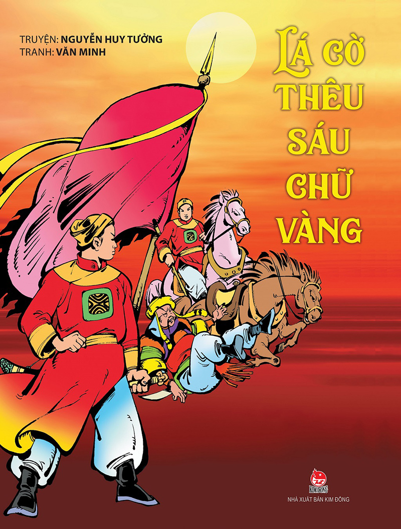 Kim Đồng - Lá cờ thêu sáu chữ vàng
