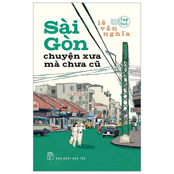 Fahasa - Sài Gòn - Chuyện Xưa Mà Chưa Cũ