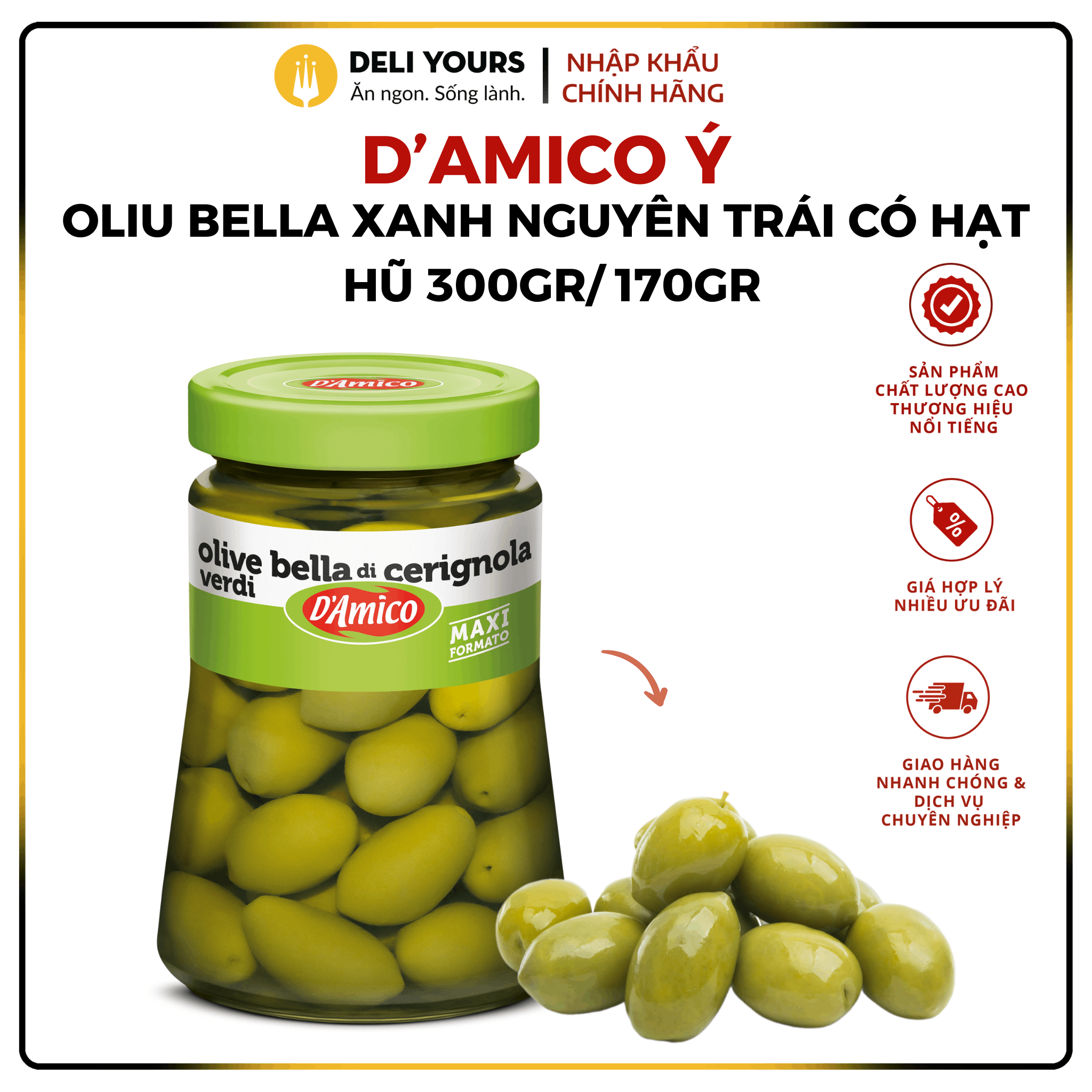 Oliu Xanh Nguyên Trái Có Hạt Bella Di Cerignola Hũ 730gr/390gr - Oliu D'Amico Chính Hãng [NHẬP KHẨU Ý] | Deli Yours