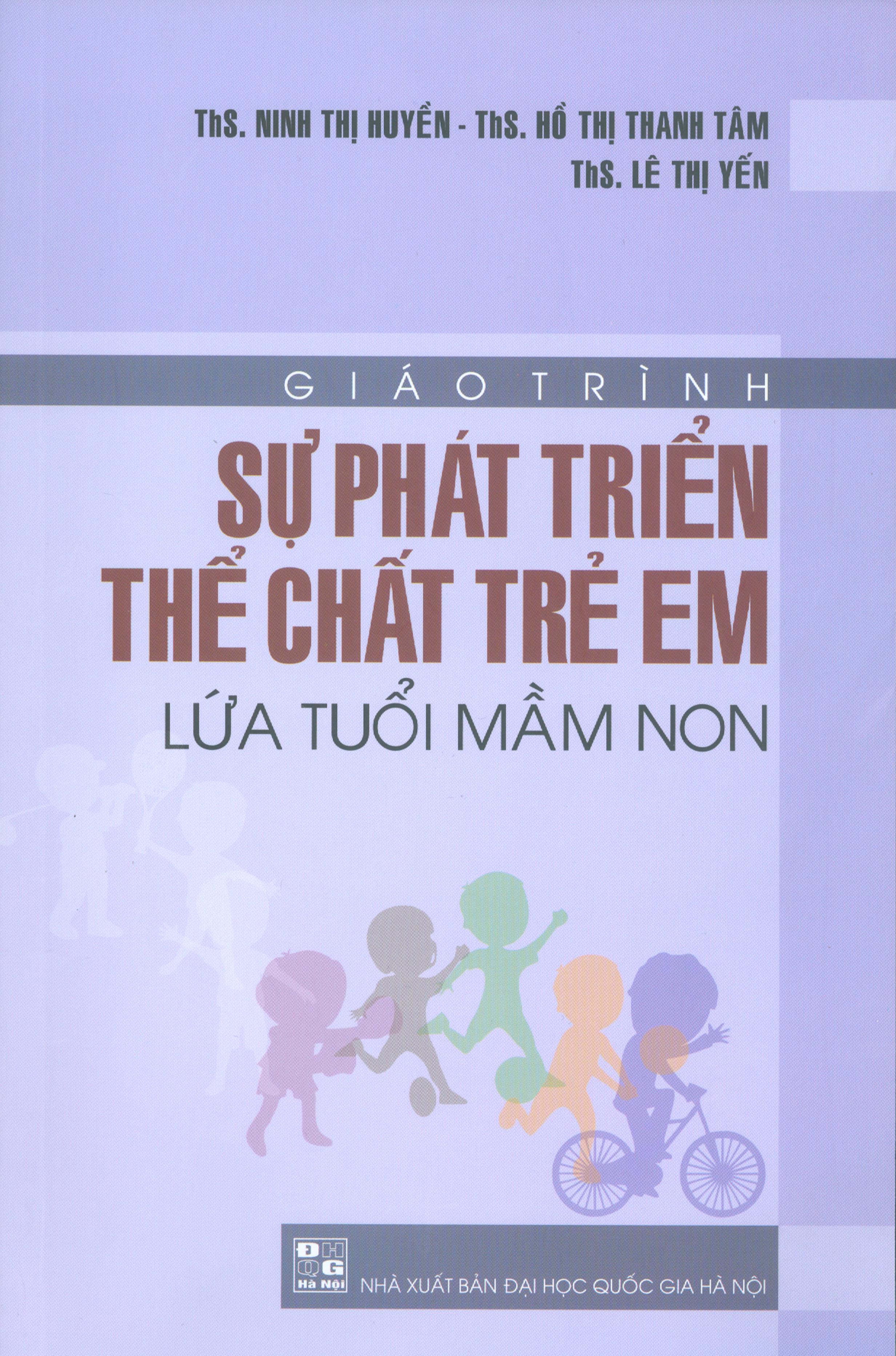 Giáo Trình Sự Phát Triển Thể Chất Trẻ Em Lứa Tuổi Mầm Mon