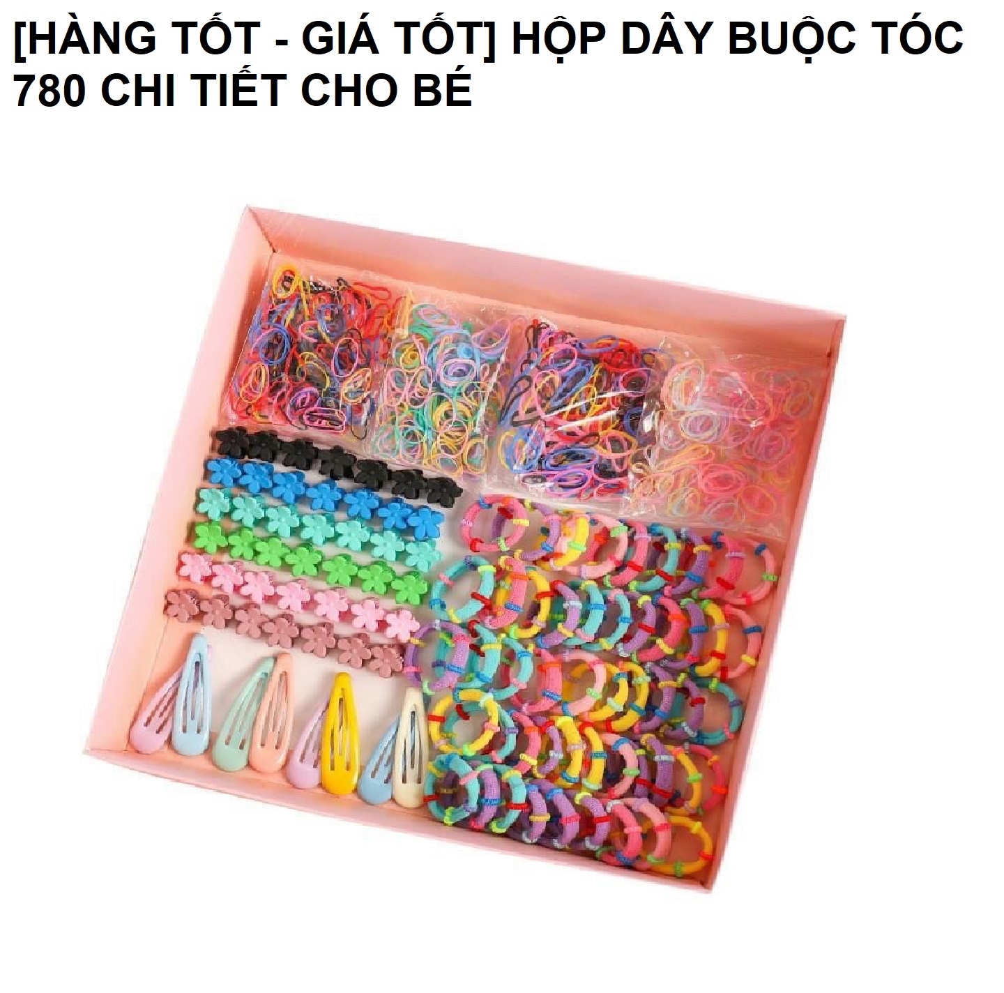 Hộp dây buộc tóc 780 chi tiết cho bé