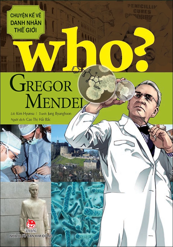 Sách – who? chuyện kể về danh nhân thế giới gregor mendel