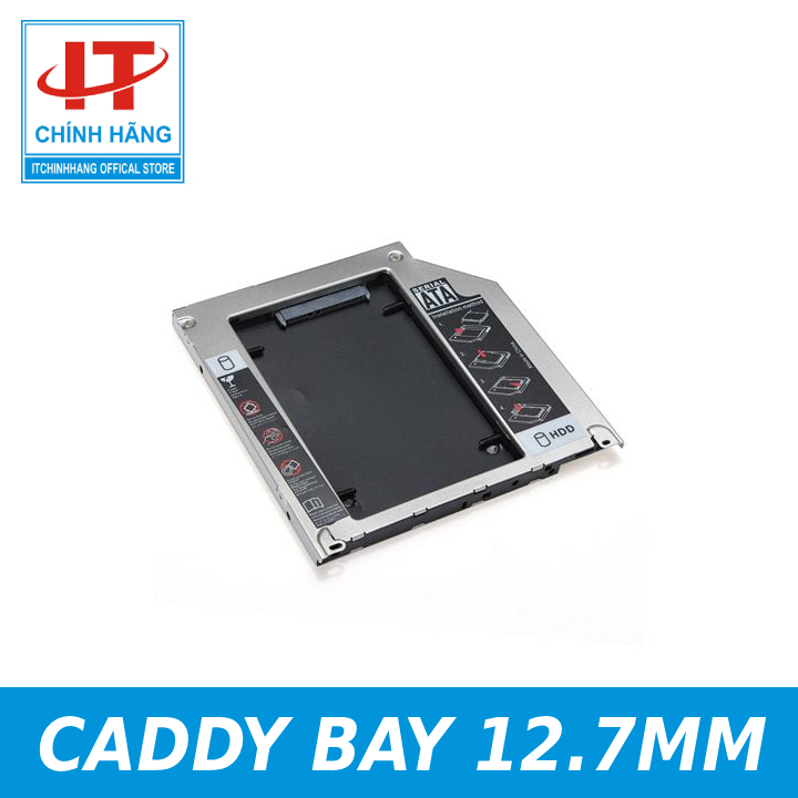 Caddy Bay - Dùng để gắn thêm ổ cứng thứ 2 cho laptop - Loại Dày 12.7mm