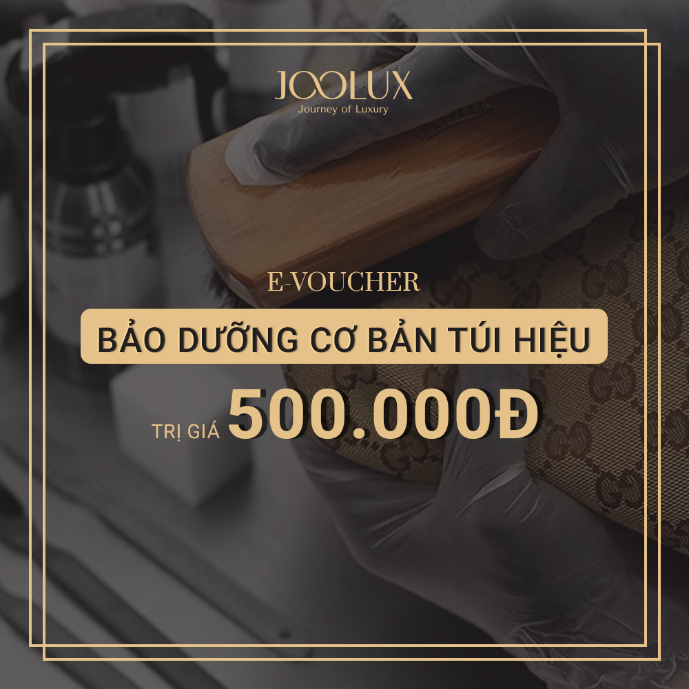 E-voucher bảo dưỡng cơ bản túi hiệu trị giá 500.000VNĐ tại Joolux.com
