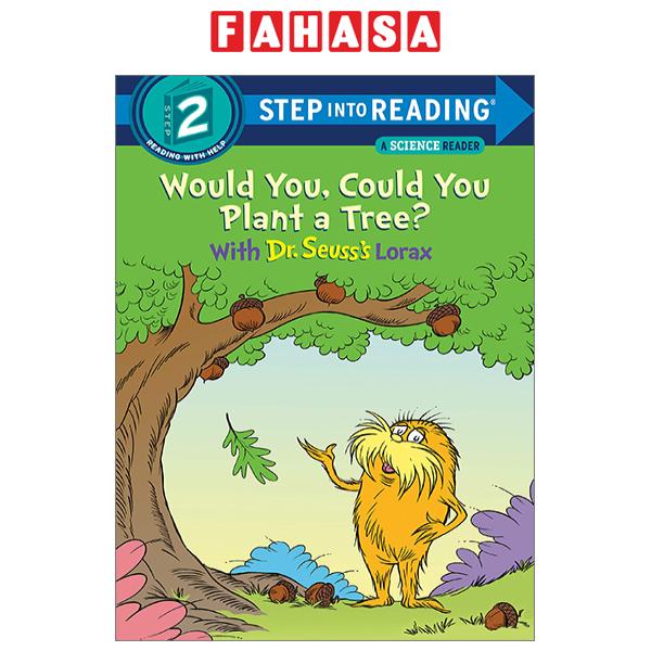 Fahasa - Step Into Reading - Step 2: Would You, Could You Plant A Tree?  With Dr. Seuss'S Lorax | Lazada.Vn