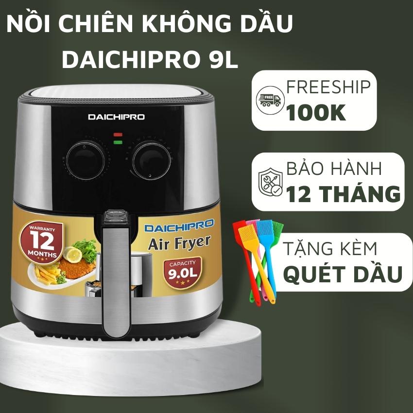 Nồi chiên không dầu cao cấp, nồi chiên không dầu Daichipro, nồi chiên không dầu chính hãng, nồi chiên không dầu công suất 1800W, dung tích lớn 9 Lít, nồi chiên không dầu đa năng cao cấp DCP-A9, kiểu háng hiện đại, sang trọng, bền bỉ