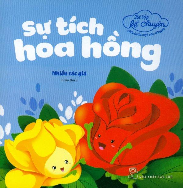 Bé tập kể chuyện - sự tích hoa hồng - nhiều tác giả