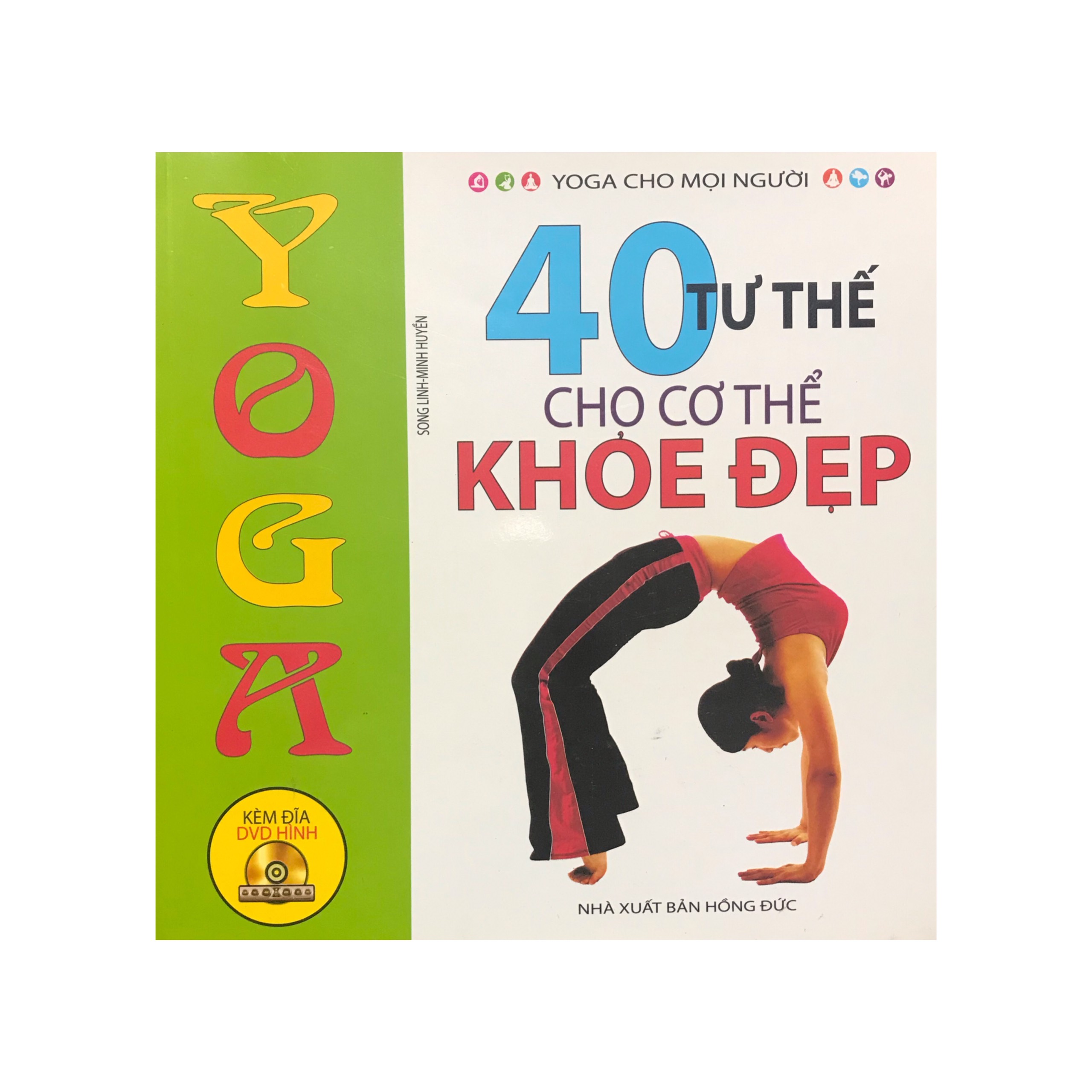 40 tư thế cho cơ thể khỏe đẹp , kèm đĩa CD ( Minh Lâm )