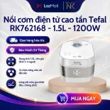 Nồi Cơm Điện Tử Cao Tần Tefal RK762168 1.5L | Giữ Ấm 24 Giờ | 12 Chương Trình Nấu Nhanh Tiện Lợi