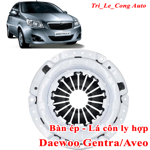 Gentra 2009 2010 Bàn ép lá côn ly hợp Daewoo mâm bi tê bạc đạn đẩy động cơ Chevrolet Aveo 2012 1.5 1.6 số sàn MT 08