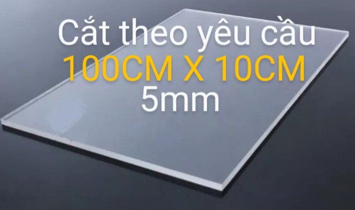 Tấm nhựa mica trong suốt dày 5mm và 3mm x 100CM x 10CM , nhận cắt kích thước theo yêu cầu