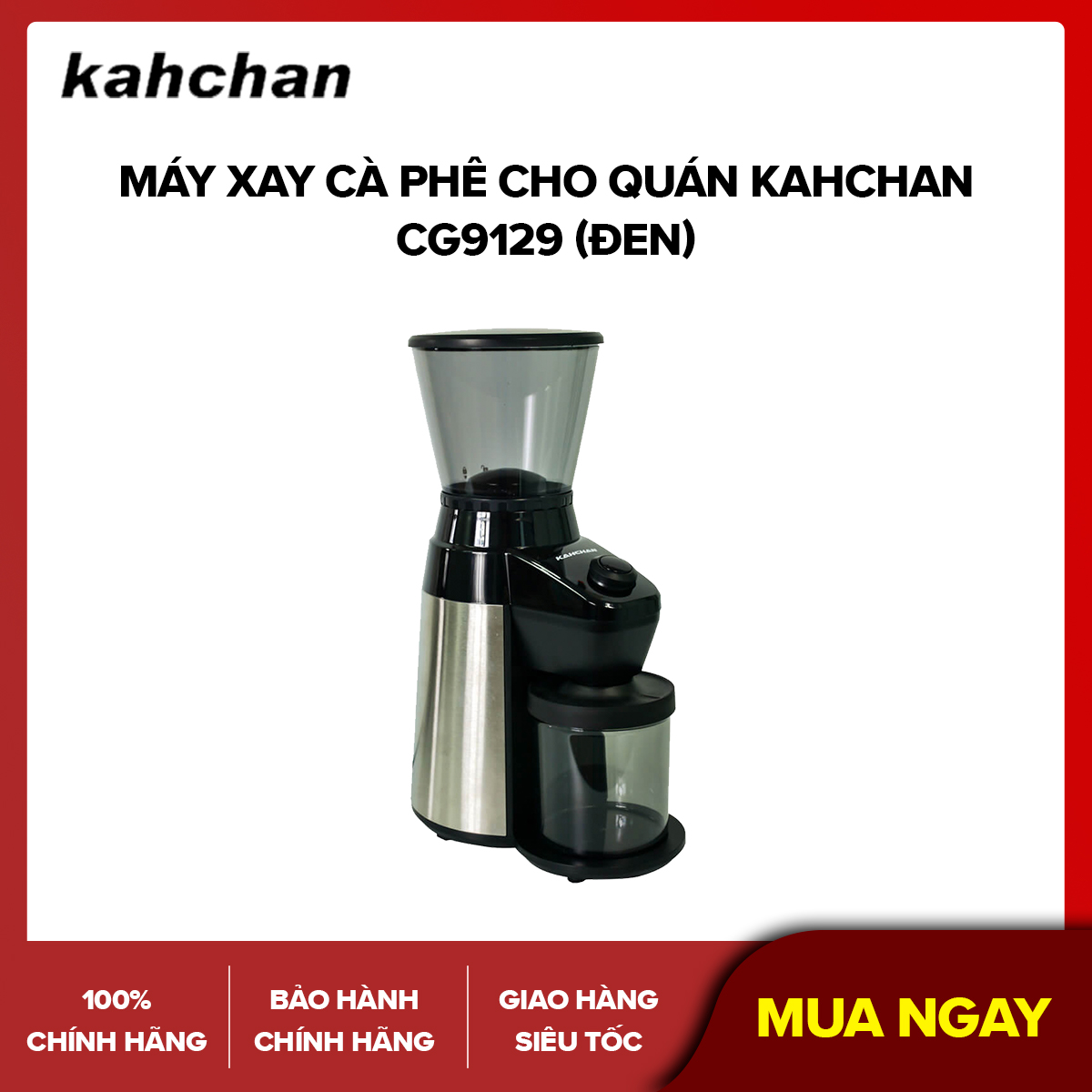 Máy xay cafe hạt kahchan CG9129