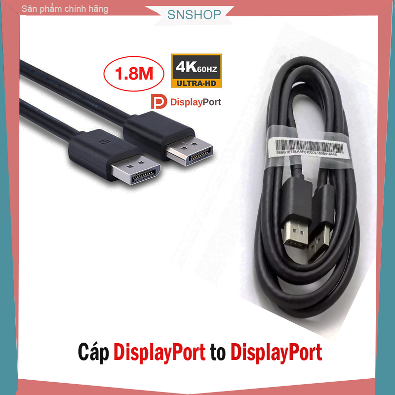 Dây cáp Displayport to Displayport v1.2 4k60Hz dài 1.8m Zin theo màn hình