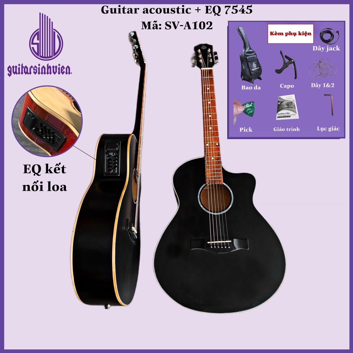 Đàn guitar acoustic có ty SV-A102 gắn EQ 7545 - Kết nối ra loa đi show - có ty chống tặng 8 phụ kiện, Bao da, dây jack 3m, capo, lục giác, tài liệu học, dây 1, dây 2 - Bảo hành 12 tháng