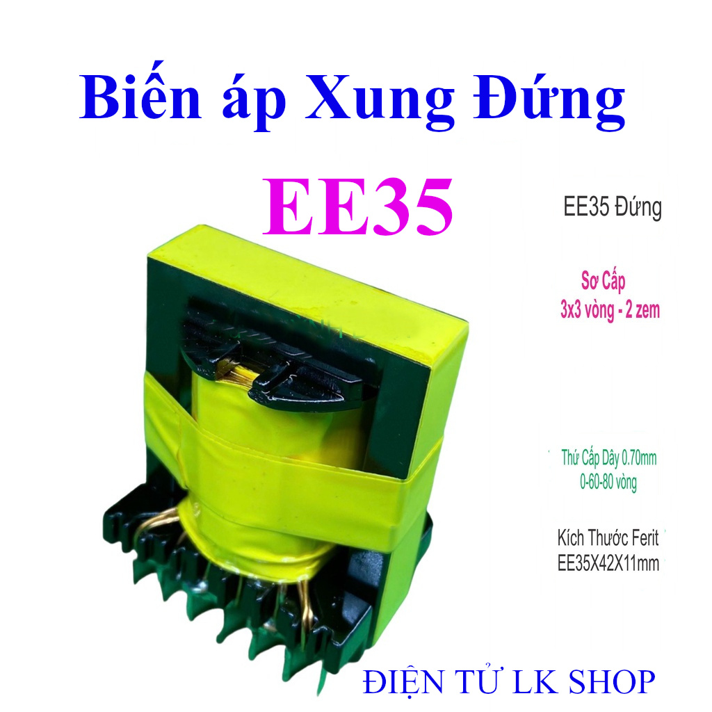 Biến áp xung ee35 đứng quấn mới - điện tử lk shop