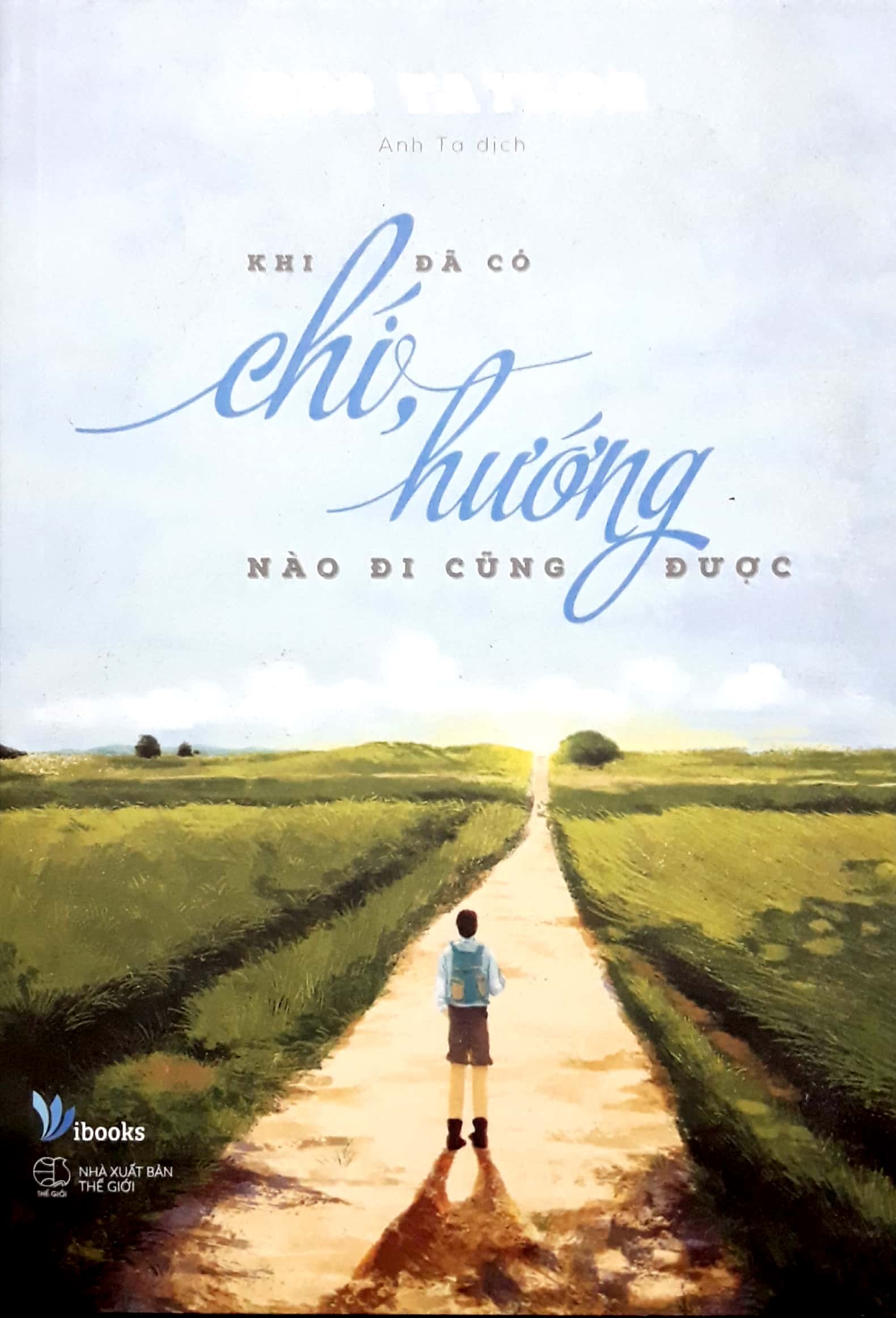 Fahasa - Khi Đã Có Chí, Hướng Nào Đi Cũng Được