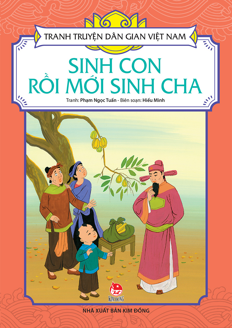 Kim Đồng - Tranh truyện dân gian Việt Nam - Sinh con rồi mới sinh cha