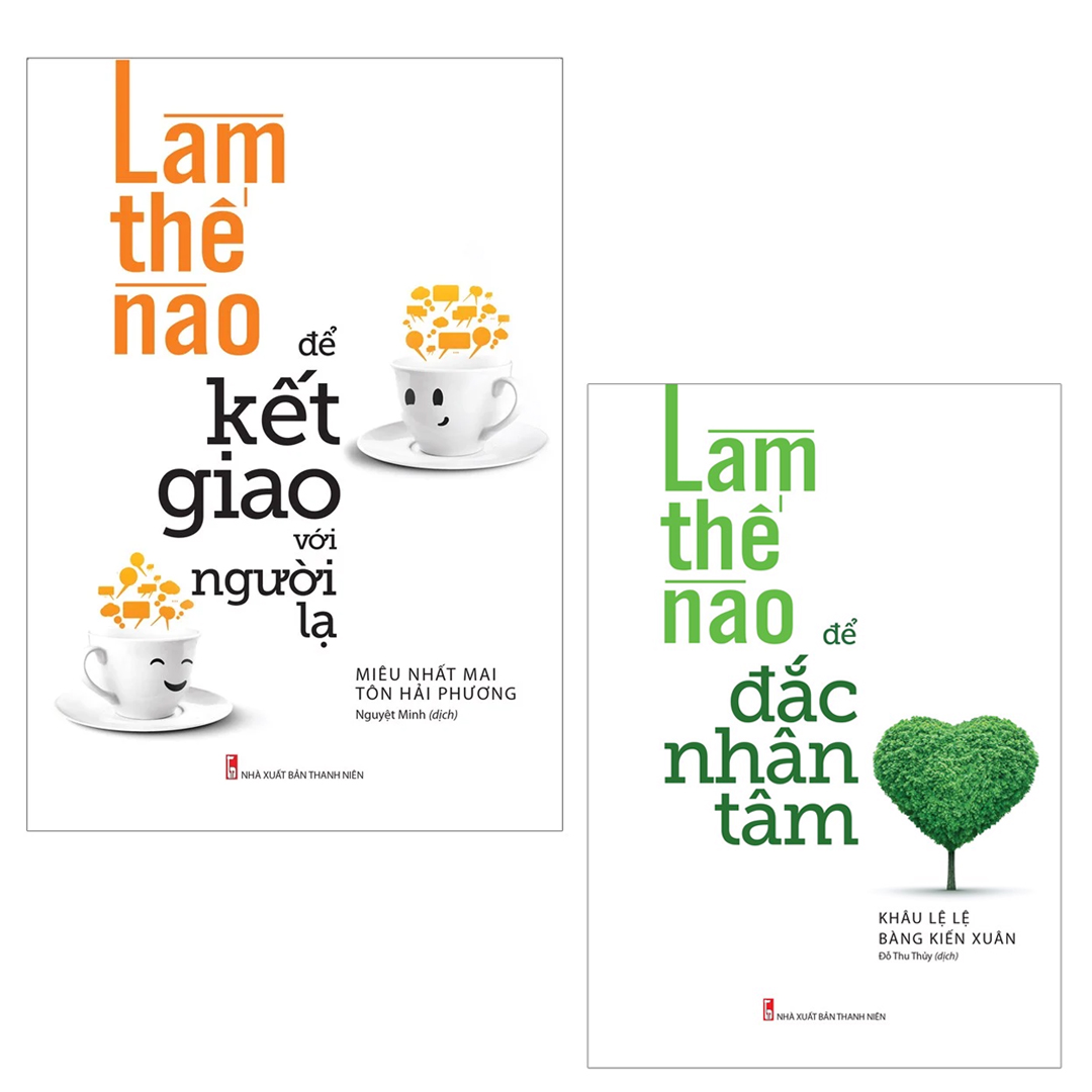 Sách: combo làm thế nào để đắc nhân tâm + làm thế nào để kết giao với người lạ
