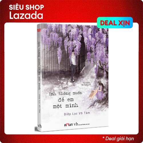 Anh không muốn để em một mình