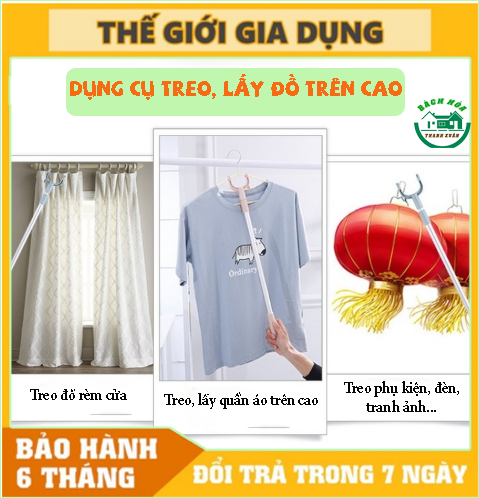 Cây lấy đồ, treo đồ lên cao (Quần áo, phụ kiện, tranh ảnh, đèn ...) Dài Ngắn Tùy Chỉnh Tiện Lợi