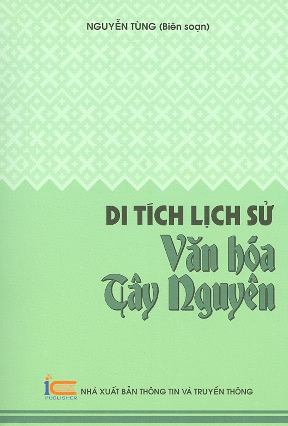 Di Tích Lịch Sử Văn Hóa Tây Nguyên