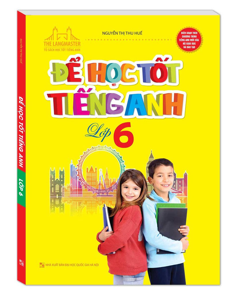 Để học tốt tiếng Anh lớp 6